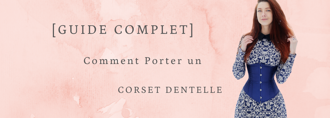 Comment Porter un Corset Dentelle (Août 2021)