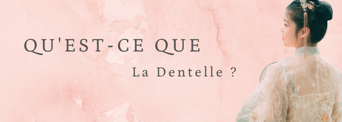 Qu'est-ce que la Dentelle ? (Février 2021)