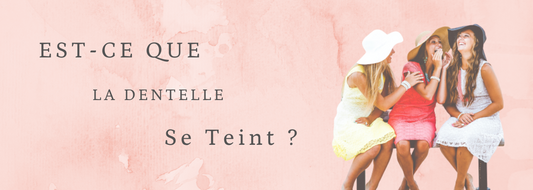 Est-ce Que la Dentelle se Teint ? (Mai 2021)