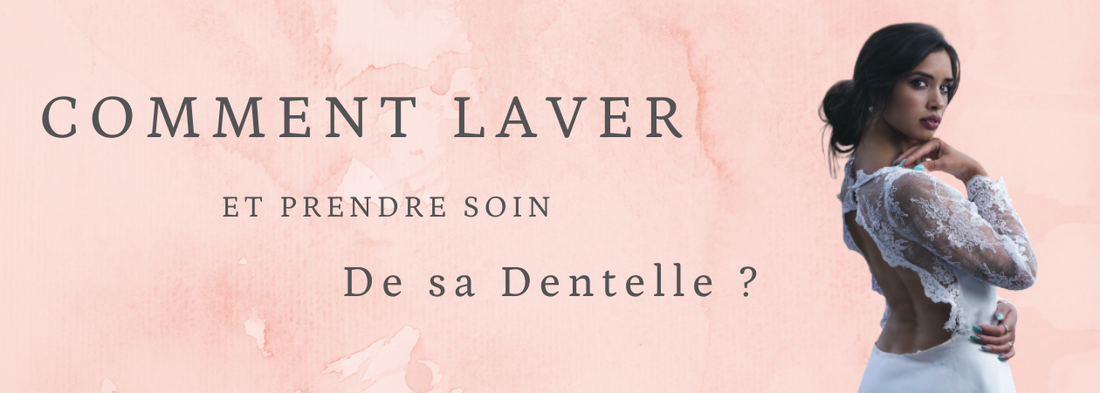 Comment Laver la Dentelle (Février 2021)