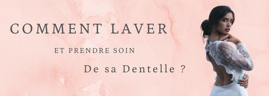 Comment Laver la Dentelle (Février 2021)