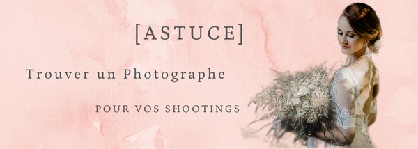 Comment trouver un Photographe pour vos Shootings ? (Juin 2021)